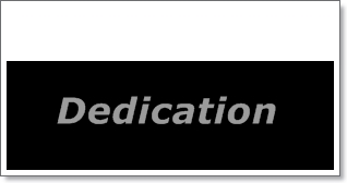 Dedication